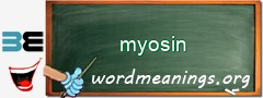 WordMeaning blackboard for myosin